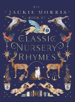 The Jackie Morris Book of Classic Nursery Rhymes