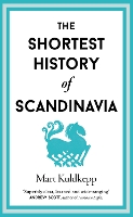 The Shortest History of Scandinavia
