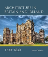 Architecture in Britain and Ireland, 1530-1830
