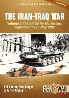 The Iran-Iraq War Volume 1 (Revised & Expanded Edition)