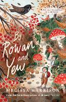 By Rowan and Yew