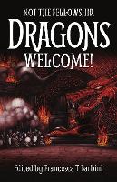 Not The Fellowship. Dragons Welcome!