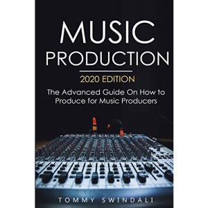 Music Production, 2020 Edition