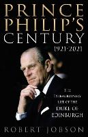 Prince Philip's Century 1921-2021