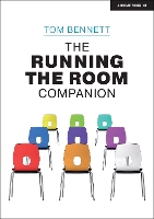 The Running the Room Companion: Issues in classroom management and strategies to deal with them