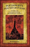 Perthshire's Pound of Flesh