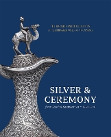 Silver & Ceremony from South & Southeast Asia, 1830-1930