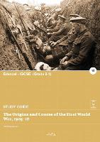 The Origins and Course of the First World War, 1905-18