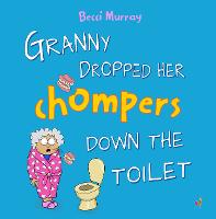 Granny Dropped Her Chompers Down the Toilet
