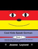Cool Kids Speak German - Book 1