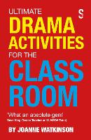Ultimate Drama Activities for the Classroom