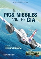 Pigs, Missiles and the CIA Volume 1