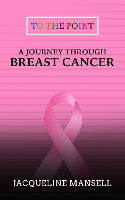 A Journey Through Breast Cancer