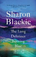 The Long Delirious Burning Blue