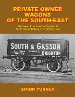 Private Owner Wagons of the South East