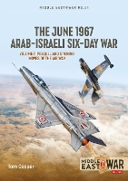 The June 1967 Arab-Israeli Six-Day War