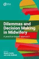 Dilemmas and Decision Making in Midwifery