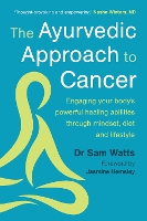 The Ayurvedic Approach to Cancer