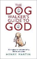 The Dog Walker's Guide to God