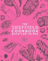 The Sheffield Cook Book - Back for Thirds