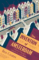 The Invention of Amsterdam