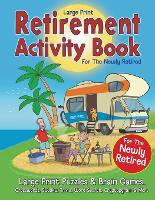 Retirement Activity Book for the Newly Retired