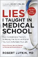 Lies I Taught in Medical School