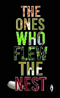 The Ones Who Flew The Nest