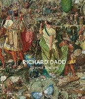 Richard Dadd: Beyond Bedlam