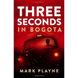 3 Seconds in Bogotá: A Colombian Kidnapping (World Wild Travel Tales)