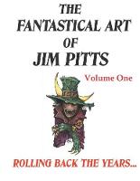 The Fantastical Art of Jim Pitts Volume One