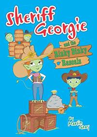 Sheriff Georgie and the Rinky Dinky Rascals