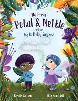 The Fairies - Petal & Nettle and the Big Birthday Surprise
