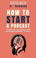 How To Start A Podcast