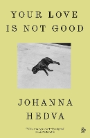 Your Love Is Not Good paperback