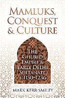 Mamluks, Conquest and Culture
