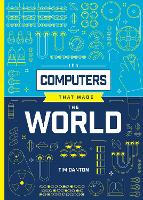 The Computers that Made the World