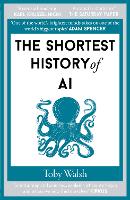The Shortest History of AI