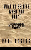 What to Believe When You Don't