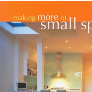 Making More of Small Spaces