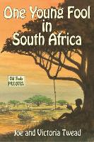 One Young Fool in South Africa
