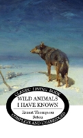 Wild Animals I Have Known
