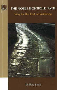 Noble Eightfold Path: Way to the End of Suffering