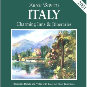 Karen Brown's Italy: Charming Inns and Itineraries