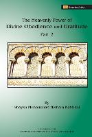 The Heavenly Power of Divine Obedience and Gratitude, Volume 2