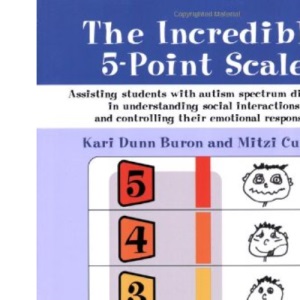 The Incredible 5-point Scale: Assisting Children with ASDs in Understanding Social Interactions and Controlling Their Emotional Responses