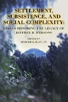 Settlement, Subsistence, and Social Complexity
