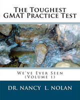 The Toughest GMAT Practice Test We've Ever Seen (Volume 1)