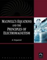 Maxwell's Equations and the Principles of Electromagnetism