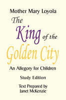 The King of the Golden City, an Allegory for Children